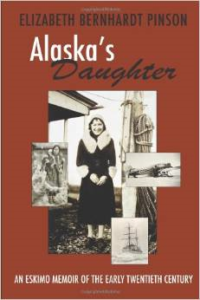 Alaska's Daughter: An Eskimo Memoir of the Early Twentieth Century