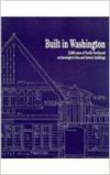 Built in Washington:12,000 Years of Pacific Northwest Archaeological Sites and Historic Buildings