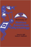 Dictionary of Native American Mythology