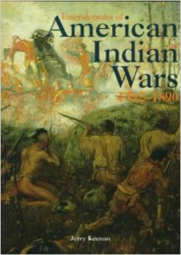 Encyclopedia of American Indian Wars: 1492-1890