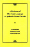 Dictionary of the Maya Language: As Spoken in Hocaba Yucatan