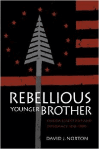 Rebellious Younger Brother: Oneida Leadership and Diplomacy, 1750-1800