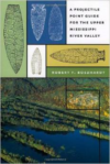 A Projectile Point Guide for the Upper Mississippi River Valley