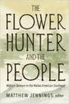 The Flower Hunter and the People: William Bartram's Writings on the Native American Southeast