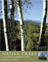 Native Trees for North American Landscapes