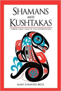 Shamans and Kushtakas: North Coast Tales of the Su