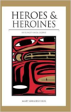 Heroes and Heroines: Tlingit-Haida Legend