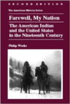 Farewell, My Nation: The American Indian and the United States in the Nineteenth Century