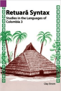 Retuara Syntax: Studies in the Languages of Colombia 3