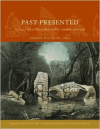 Past Presented: Archaeological Illustration and the Ancient Americas