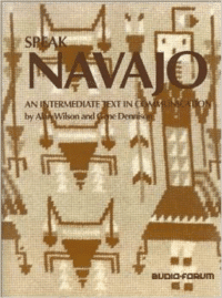 Speak Navajo: An Intermediate Text in Communication