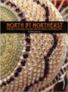 North by Northeast:Wabanaki, Akwesasne Mohawk, and Tuscarora Traditional Arts