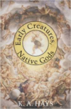 Early Creatures, Native Gods