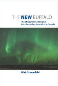 The New Buffalo: The Struggle for Aboriginal Post-Secondary Education in Canada