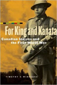 For King and Kanata: Canadian Indians and the First World War