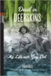 Devil in Deerskins:My Life with Grey Owl