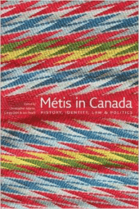 Metis in Canada History, Identity, Law and Politics