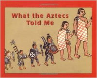 What the Aztecs Told Me