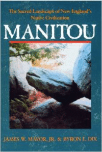 Manitou: The Sacred Landscape of New England's Native Civilization (Original)