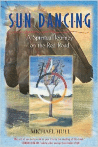 Sun Dancing:A Spiritual Journey on the Red Road