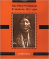 Nez Perce Women in Transition, 1877-1990