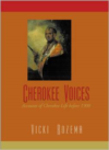 Cherokee Voices: Early Accounts of Cherokee Life in the East