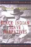 Black Indian Slave Narratives