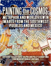 Painting the Cosmos: Metaphor and Worldview in Images from the Southwest Pueblos and Mexico