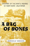 A Bag of Bones, Legends of the Wintu (Ninth Printing)