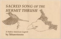 Sacred Song of the Hermit Thrush:A Native American Legend