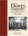 Dawes Commission: And the Allotment of the Five Civilized Tribes, 1893-1914