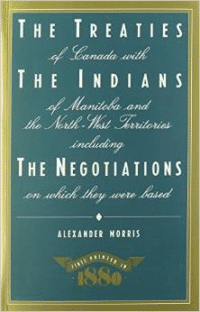 Treaties of Canada with the Indians of Manitoba and the North-West Territories