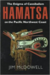 Hamatsa: The Enigma of Cannibalism on the Pacific NW Coast