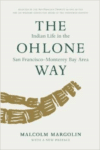 The Ohlone Way: Indian Life in the San Francisco-Moterey Bay Area (Revised)