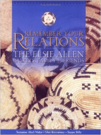 Remember Your Relations: The Elsie Allen Baskets, Family & Friends