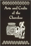 Arts and Crafts of Cherokee