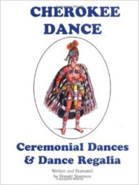 Cherokee Dance: Ceremonial Dances and Costumes