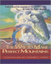 The Way to Make Perfect Mountains:Native American Legends of Sacred Mountains