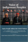 Voice of Indigenous Peoples: Native People Address the United Nations