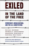 Exiled in the Land of the Free: Democracy, Indian Nations, and the U.S. Constitution