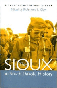 The Sioux in South Dakota History: A Twentieth-Century Reader