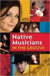 Native Musicians in the Groove