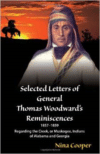 Selected Letters of General Thomas Woodward's Reminiscences