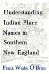 Understanding Indian Place Names in Southern New England