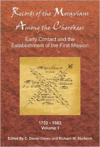 Records of the Moravians Among the Cherokee, Volume 1: Early Contact and the Establishment of the First Mission, 1752-1802