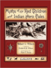 Myths of the Red Children & Indian Hero Tales