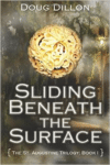 Sliding Beneath the Surface [The St. Augustine Trilogy: Book I