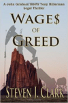 Wages of Greed: A John Grisham Meets Tony Hillerman-Style Legal Thriller