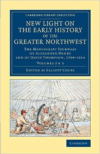 New Light on the Early History of the Greater Northwest - Volume 2 & 3