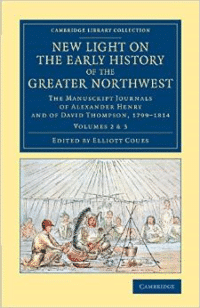 New Light on the Early History of the Greater Northwest - Volume 2 & 3